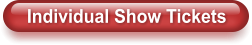 Individual Show Tickets