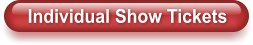 Individual Show Tickets